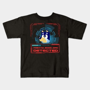 Bluey-Pretty Good Dad Detected Fanart Kids T-Shirt